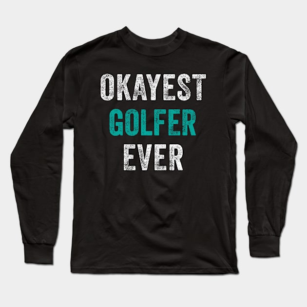 Golfer Golf Player Golfing Long Sleeve T-Shirt by CreativeGiftShop